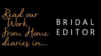 Read our 'Working From Home Diaries' on Bridal Editor - Sabina Motasem